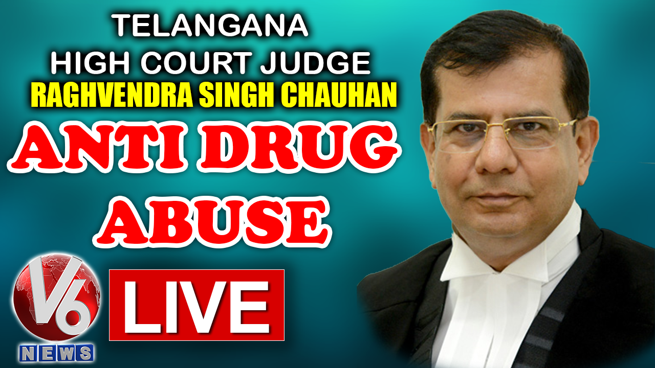 Telangana High Court Judge Raghvendra Singh Chauhan LIVE | Anti Drug Abuse