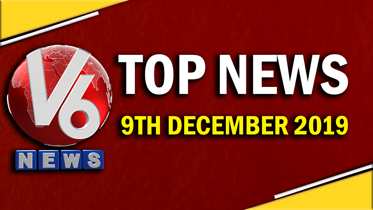 Top News Headlines | 9th December 2019