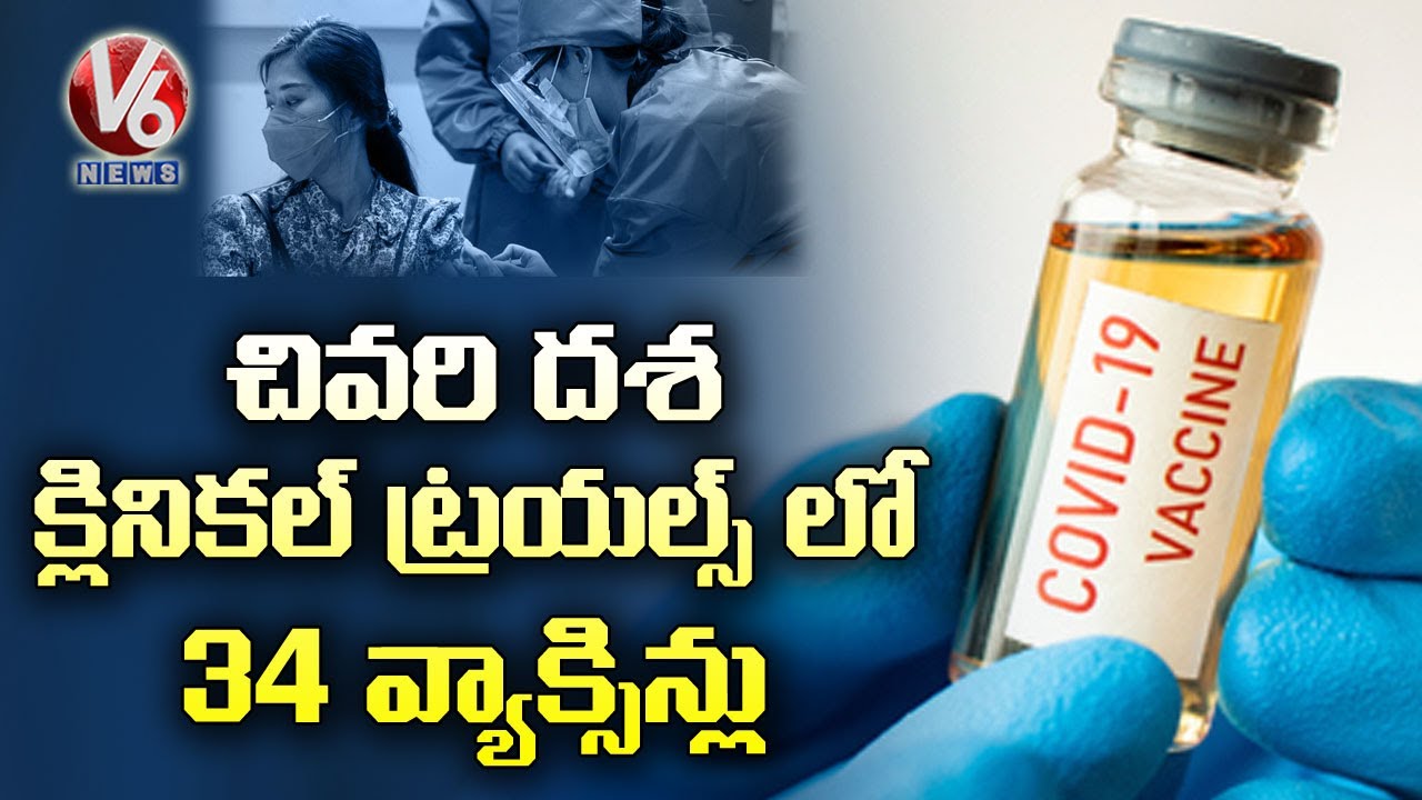 Covid-19 : 34 Vaccines Clinical Trials In Final Stage
