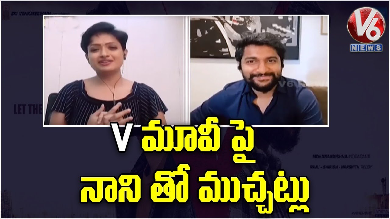 Special Chit Chat With Natural Star Nani On V Movie | V6 News