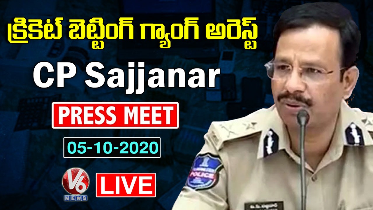 CP Sajjanar Press Meet LIVE | Cricket Betting Gang Arrested | V6 News