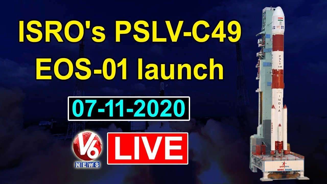ISRO’s Earth Observation Satellite EOS-01 | PSLV-C49 Launch LIVE | Sriharikota | V6 News