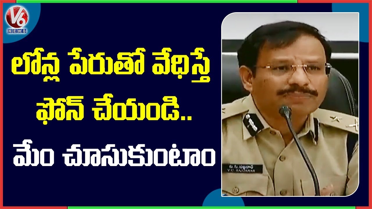 Cyberabad CP Sajjanar Speaks On Online Loan Apps Fraud | V6 News