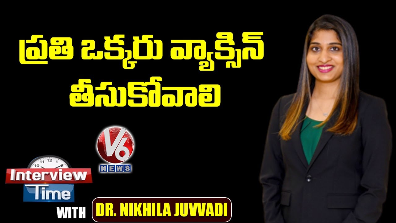 Interview Time With Dr. Nikhila Juvvadi Over Corona Vaccine | V6 News