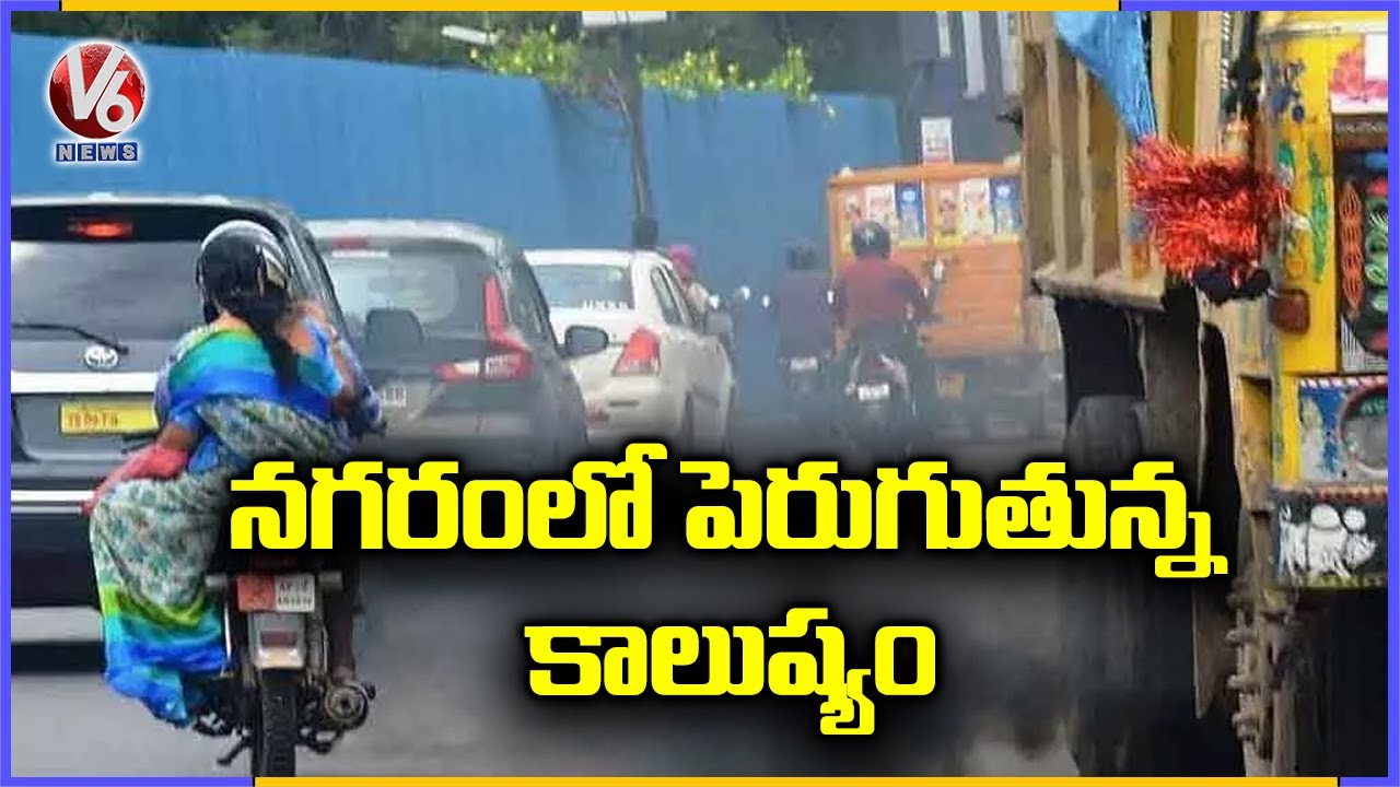 Hyderabad City Air Pollution Levels Increase | V6 News
