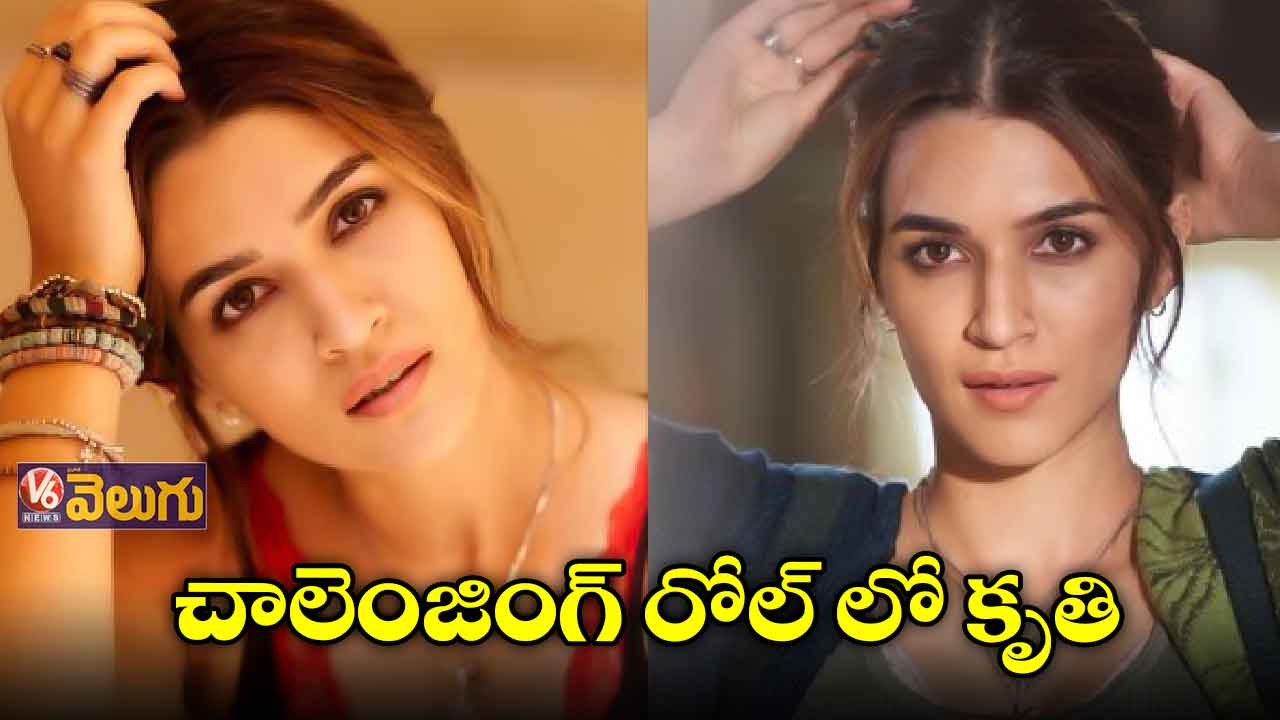 చాలెంజింగ్ పాత్రలో కృతీసనన్