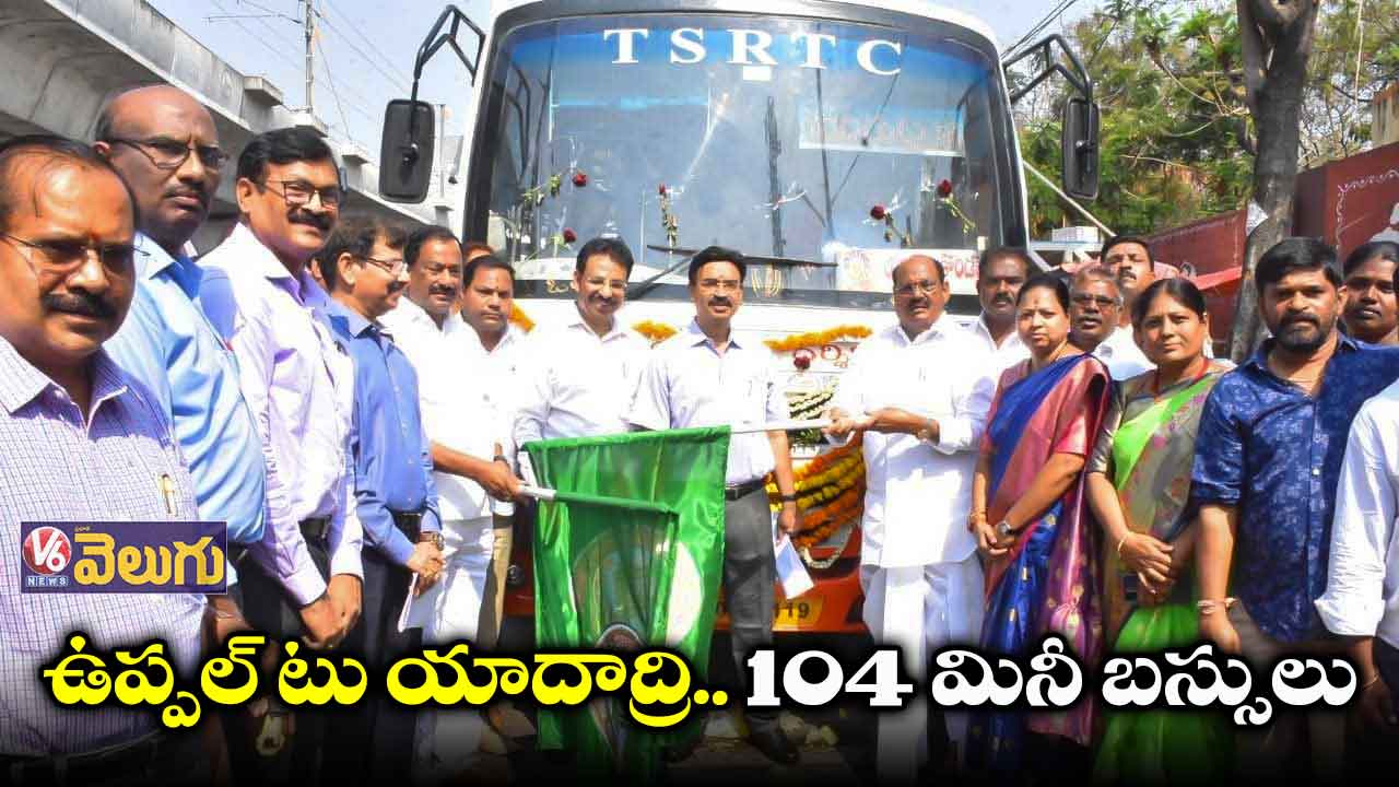 ఉప్పల్ టు యాదాద్రి.. 104 మినీ బస్సులు