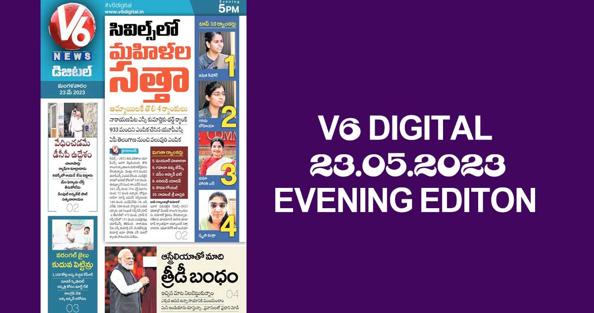 *V6 DIGITAL 23.05.2023 EVENING EDITION*