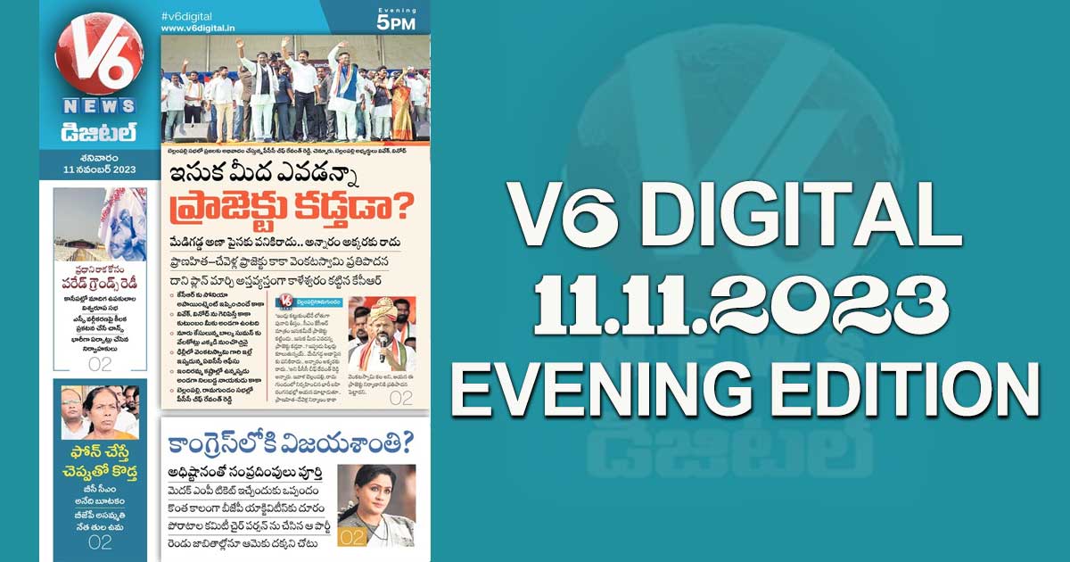 V6 DIGITAL 11.11.2023 EVENING EDITION