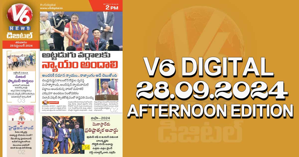 V6 DIGITAL 28.09.2024​ ​AFTERNOON EDITION​