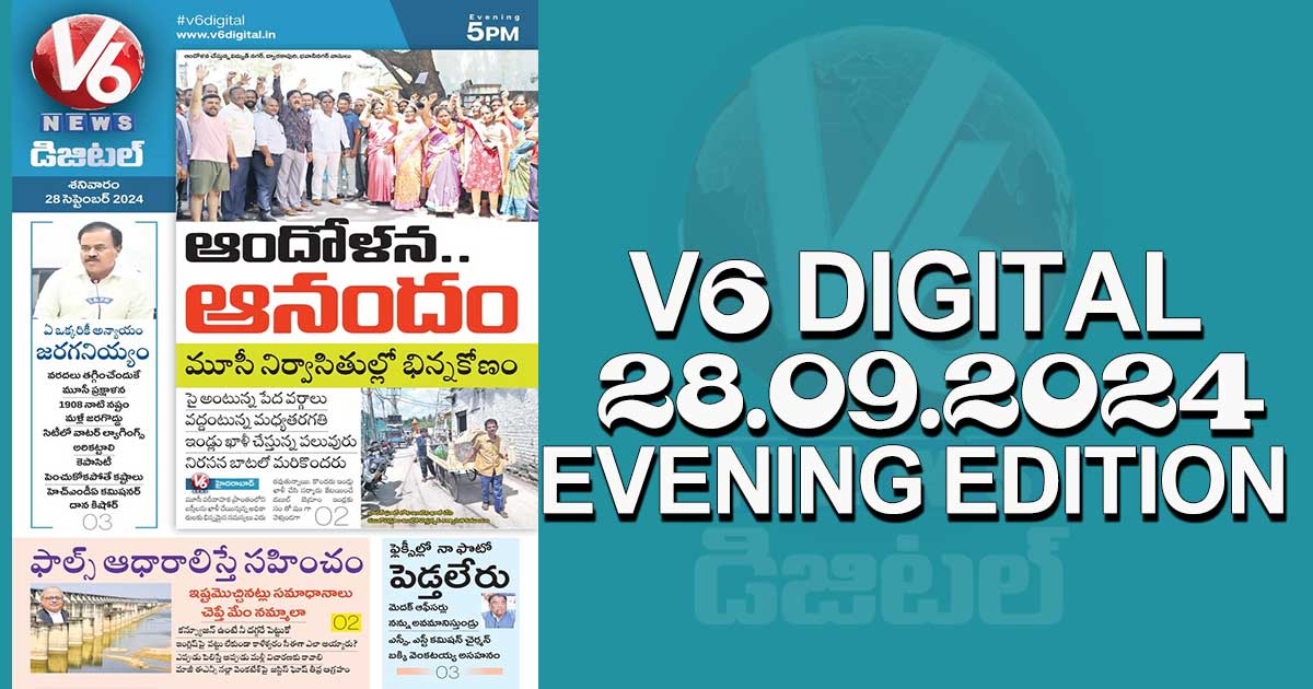 V6 DIGITAL 28.09.2024​ ​EVENING EDITION​