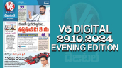 V6 DIGITAL 29.10.2024​ ​EVENING EDITION​