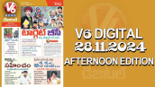 V6 DIGITAL 28.11.2024​ AFTERNOON EDITION​​