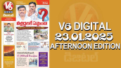 V6 DIGITAL 23.01.2025 AFTERNOON EDITION​​​