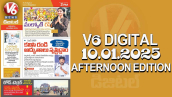 V6 DIGITAL 10.01.2025​ ​AFTERNOON EDITION​​