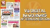 V6 DIGITAL 10.03.2025 AFTERNOON EDITION​​​​​​