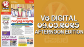 V6 DIGITAL 09.03.2025  AFTERNOON EDITION​​​​​​