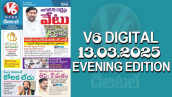 V6 DIGITAL 13.03.2025 EVENING EDITION​​​​​​