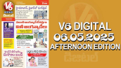 V6 DIGITAL 06.05.2025 AFTERNOON EDITION