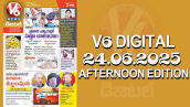 V6 DIGITAL 24.06.2025 AFTERNOON EDITION