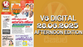 V6 DIGITAL 28.06.2025 AFTERNOON EDITION
