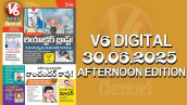 V6 DIGITAL 30.06.2025 AFTERNOON EDITION