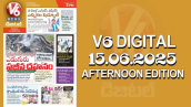 V6 DIGITAL 15.06.2025 AFTERNOON EDITION