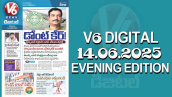 V6 DIGITAL 14.06.2025 EVENING EDITION