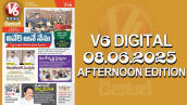 V6 DIGITAL 08.06.2025 AFTERNOON EDITION