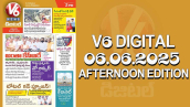 V6 DIGITAL 06.06.2025 AFTERNOON EDITION