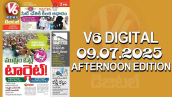 V6 DIGITAL 09.07.2025 AFTERNOON EDITION
