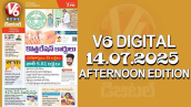 V6 DIGITAL 14. 07.2025 AFTERNOON EDITION