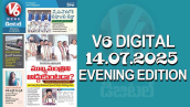 V6 DIGITAL 14.07.2025 EVENING EDITION