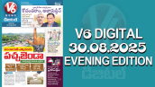 V6 DIGITAL 30.08.2025 EVENING EDITION