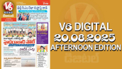V6 DIGITAL 20.08.2025 AFTERNOON EDITION 