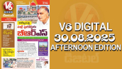 V6 DIGITAL 30.08.2025 AFTERNOON EDITION