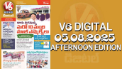 V6 DIGITAL 05.08.2025 AFTERNOON EDITION