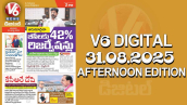 V6 DIGITAL 31.08.2025 AFTERNOON EDITION