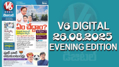 V6 DIGITAL 26.08.2025 EVENING EDITION 