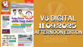 V6 DIGITAL 11.09.2025 AFTERNOON EDITION