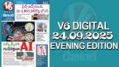 V6 DIGITAL 24.09.2025 EVENING EDITION 