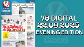 V6 DIGITAL 22.09.2025 EVENING EDITION 