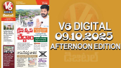 V6 DIGITAL 09.10.2025 AFTERNOON EDITION