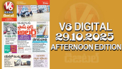 V6 DIGITAL 29.10.2025 AFTERNOON EDITION