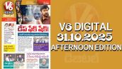 V6 DIGITAL 31.10.2025  AFTERNOON EDITION