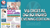 V6 DIGITAL 30.10.2025 EVENING EDITION