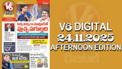V6 DIGITAL 24.11.2025 AFTERNOON EDITION
