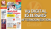 V6 DIGITAL 15.11.2025 AFTERNOON EDITION 