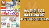 V6 DIGITAL 10.11.2025 AFTERNOON EDITION 