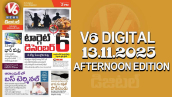V6 DIGITAL 13.11.2025 AFTERNOON EDITION 